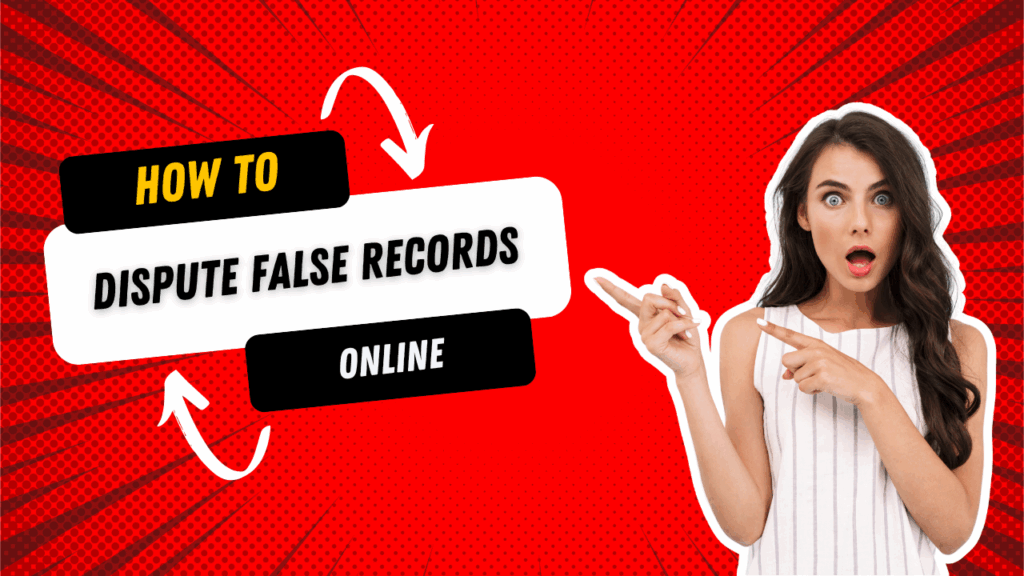 How to Dispute False Legal Records Online beside a surprised woman pointing towards the title