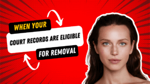 When Court Records Are Eligible for Online Removal