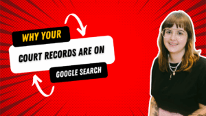 Why Your Court Case Appears in Google Search Results