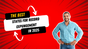 Best States for Record Expungement in 2025