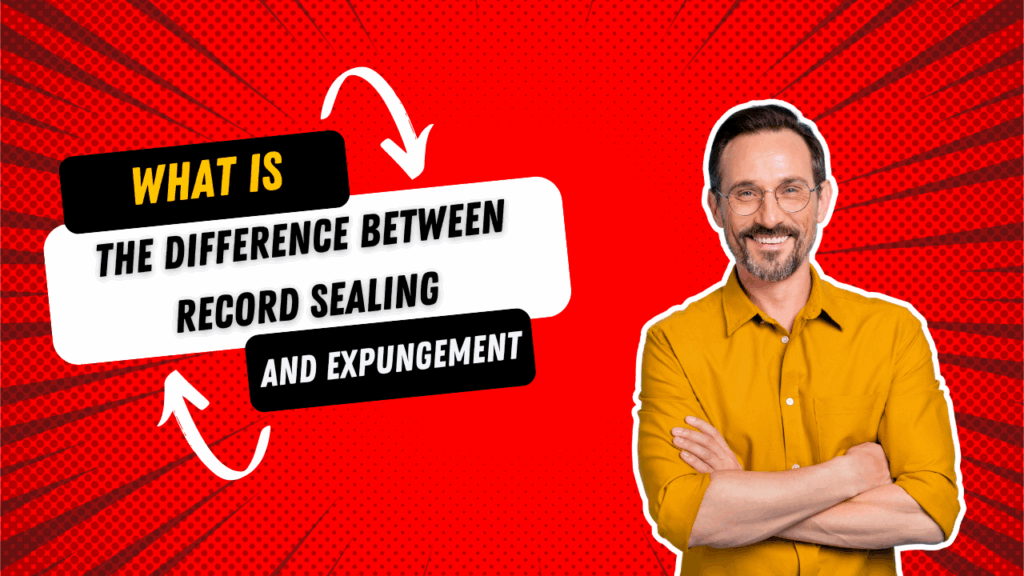 What’s the Difference Between Record Sealing and Expungement